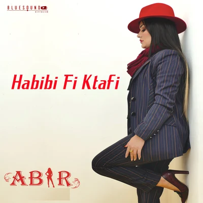 Habibi Fi Ktafi 专辑 ABIR/Sofia Reyes/Cash Cash/Wrabel/Bebe Rexha