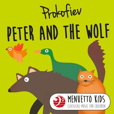 Leopold Hager Prokofiev: Peter and the Wolf, Op. 67 (Menuetto Kids - Classical Music for Children)