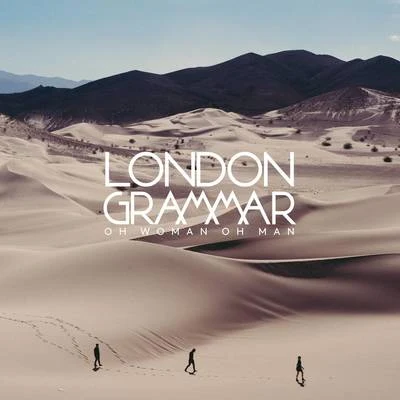 Oh Woman Oh Man 專輯 London Grammar/Syron/Terranova/Rachel Row/Dusky