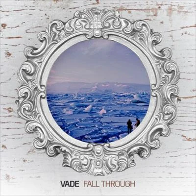 Fall Through 專輯 Awedi/Vade