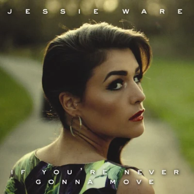 If You&#x27;re Never Gonna Move 专辑 The Invisible/Jessie Ware