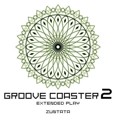 GROOVE COASTER 2 Extended Play 專輯 ZUNTATA/與猶啓至