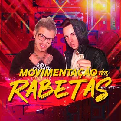 Movimentação das Rabetas 专辑 Mc GS/MC Caio Kazzi/Mc Mzk