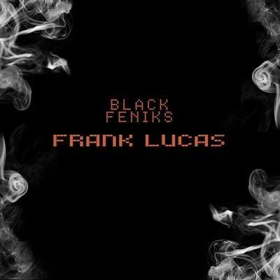 Frank Lucas 專輯 Black Feniks