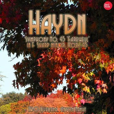 Haydn: Symphony No. 45 Farewell in F Sharp minor, Hob.I:45 專輯 RSO Ljubljana/Anton Nanut