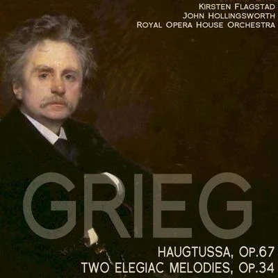 Grieg: Haugtussa, Op. 67; Two Elegiac Melodies, Op. 34 專輯 Kirsten Flagstad