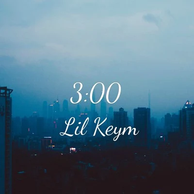 3:00 專輯 Lil Keym/Big Soto