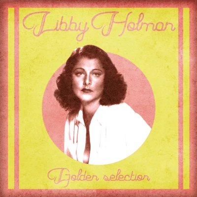 Golden Selection (Remastered) 专辑 Libby Holman