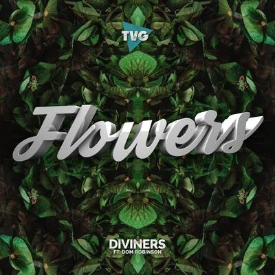 Diviners Flowers (feat. Dom Robinson)