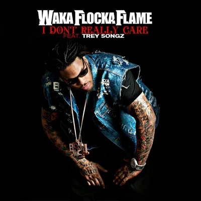 I Dont Really Care 專輯 Waka Flocka Flame