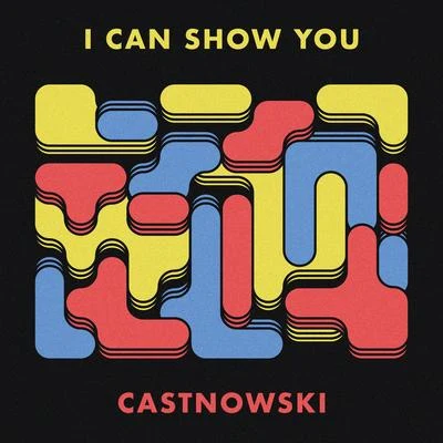 I Can Show You 專輯 Roger Gunn/7th Floor/CastNowski/Lost Minds/Fantom Freq