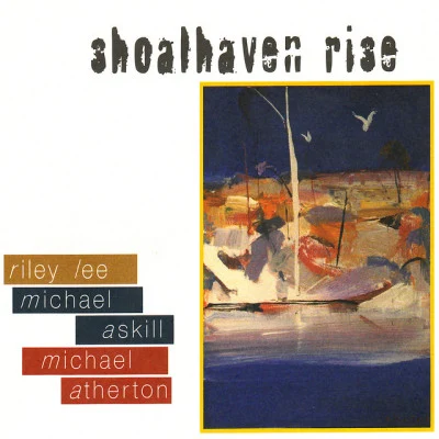 Shoalhaven Rise 專輯 Michael Askill