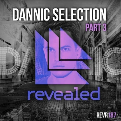 Dannic Selection Part 3 專輯 Dannic/Viiq