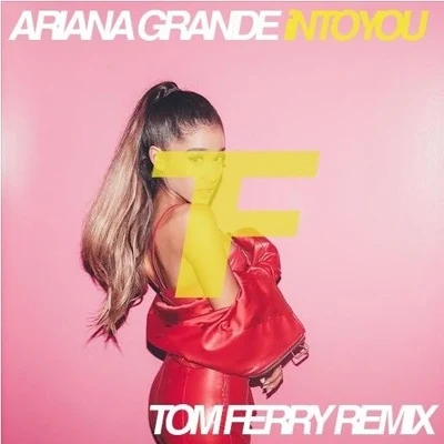 Into You (Tom Ferry Remix) 專輯 Tom Ferry