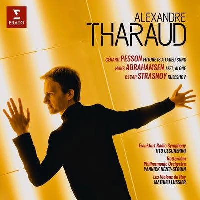 Pesson, Abrahamsen & Strasnoy: Piano Concertos 专辑 Sabine Devieilhe/Alexandre Tharaud