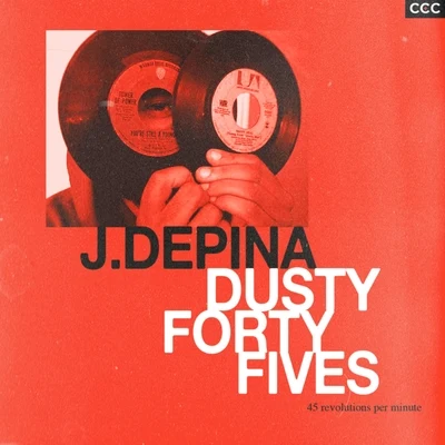 Dusty 45&#x27;s 专辑 DJ Concept/J. Depina