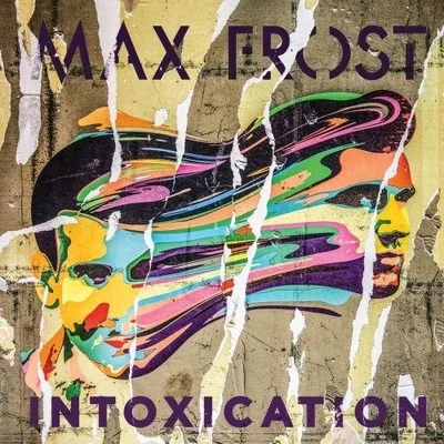 Intoxication 专辑 Max Frost