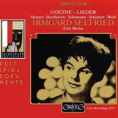 Mozart, Beethoven, Schumann & Others: Goethe Lieder (Live) 專輯 Irmgard Seefried