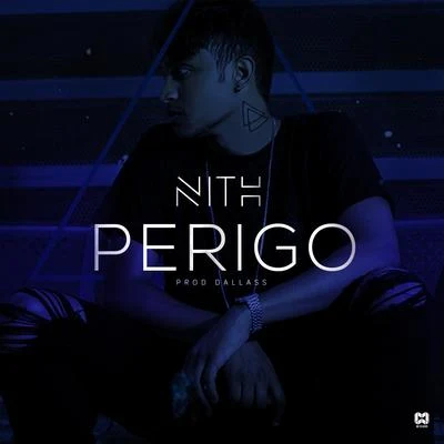 Perigo 专辑 Nith