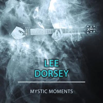 Mystic Moments 專輯 The Deacons/Willie West/Lee Dorsey/Betty Harris/EXPLOSIONs