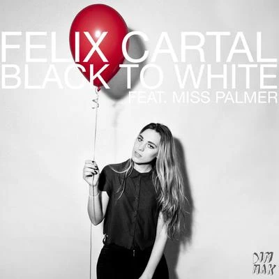 Black To White (feat. Miss Palmer) 專輯 Miss Palmer