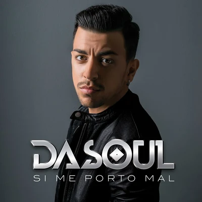 Si Me Porto Mal 專輯 DaSoul/David Es