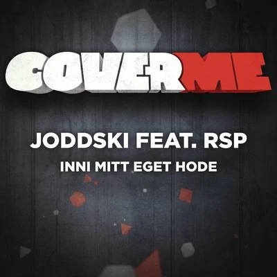 Cover me - Inni mitt eget hode 專輯 Joddski/Three 6 Mafia/La Chat/Gangsta Boo/Kholebeatz