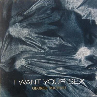 George Michael I Want Your ***