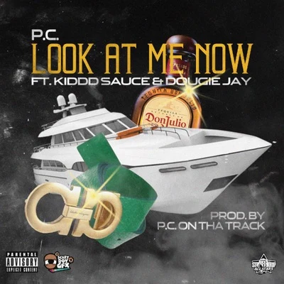 Look At Me Now (feat. Dougie Jay & Kiddd Sauce) 專輯 LAME Genius/PC/Kiddd Sauce/Teflon Mark/Dougie Jay