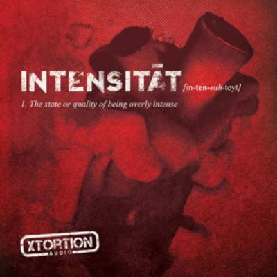 INTENSITAT - in-ten-suh-teyt (The State or Quality of Being Overly Intense) 专辑 Xtortion Audio