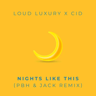 Nights Like This (PBH & Jack Remix) 專輯 CID