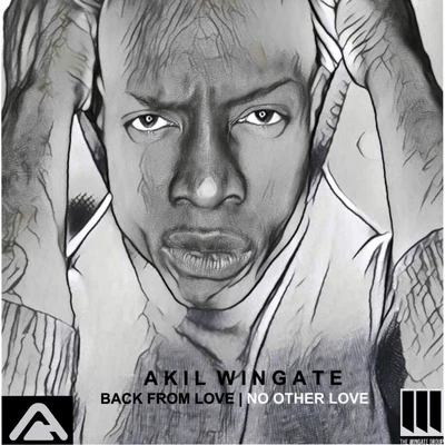 Back from Love | No Other Love 專輯 Akil Wingate/Ephraim Uzo Nzeka