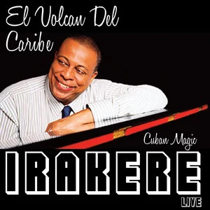 El Volcan Del Caribe: Irakere Live 專輯 Irakere/Celia Cruz/Count Ossie/Techniques/Edmoundo Ros