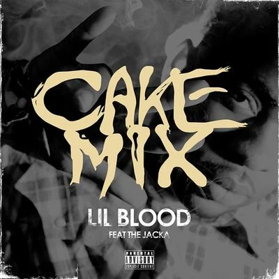 Cake Mix (feat. The Jacka) 專輯 Beka Flavour/Lil Blood