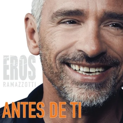 Antes de Ti 专辑 Eros Ramazzotti