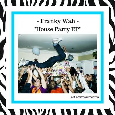 House Party EP 專輯 Franky Wah/Clementine Douglas