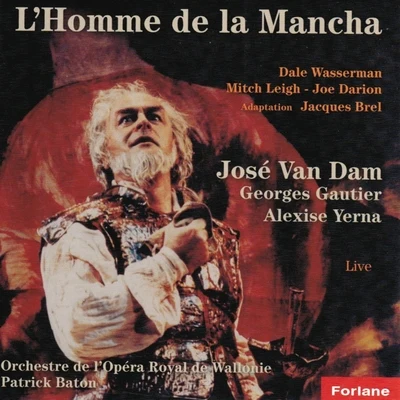 Lhomme de la Mancha - Adaptation Jacques Brel (Live) 專輯 Rudolf Scholz/José Van Dam/Leonard Bernstein/Wiener Philharmoniker