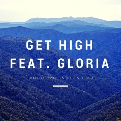 Get High 专辑 Franko Ovalles