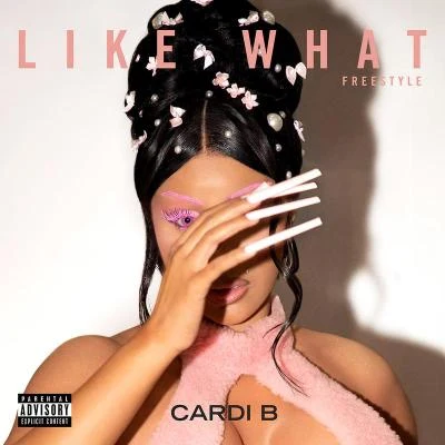 Like What (Freestyle) 專輯 Cardi B