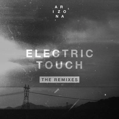 Electric Touch (The Remixes) 專輯 Halcyon/A R I Z O N A