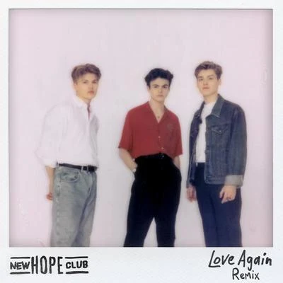 love again (PB H Jack shi ZZ了remix) 專輯 New Hope Club