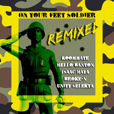 On Your Feet Soldier (Remixes) 专辑 Ranking Joe/RoomMate/Turtleman