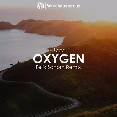 Oxygen (Felix Schorn Remix) 專輯 Felix Schorn