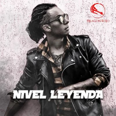 Nivel Leyenda 專輯 Dragon Rojo/Nando Black/DJ Dever