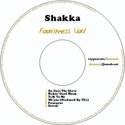 Foolishness Vol​.​1 專輯 Shakka