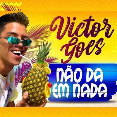 Não Da Em Nada 專輯 Victor Goes