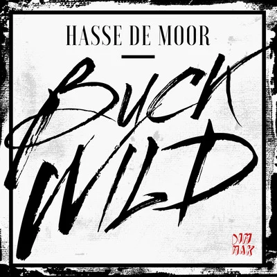 Buck Wild 專輯 Hasse de Moor