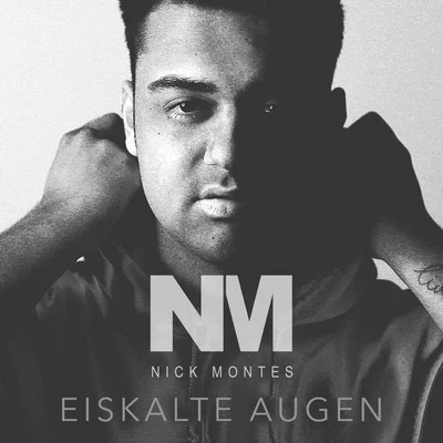 Eiskalte Augen 專輯 Nick Montes