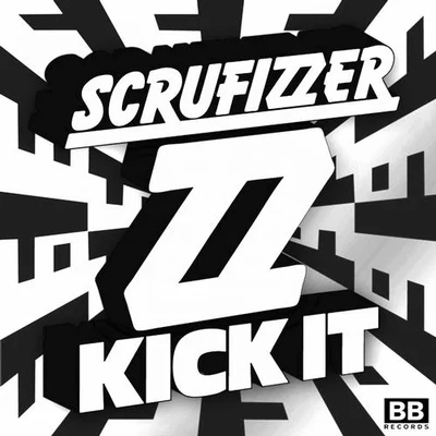 Scrufizzer Kick It EP