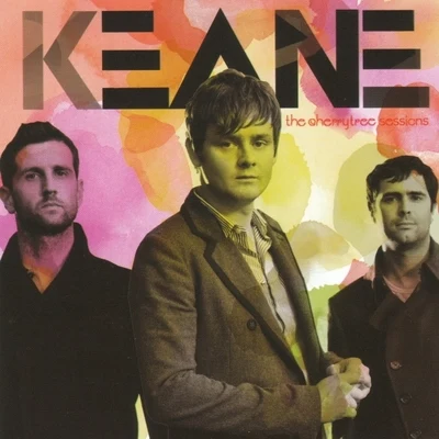 The Cherrytree Sessions 專輯 Keane